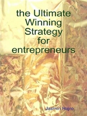 cover image of the Ultimate Winning Strategy for entrepreneurs